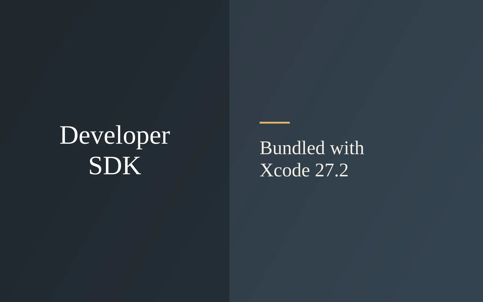 Headline-fact card, Developer SDK: Bundled with Xcode 27.2.