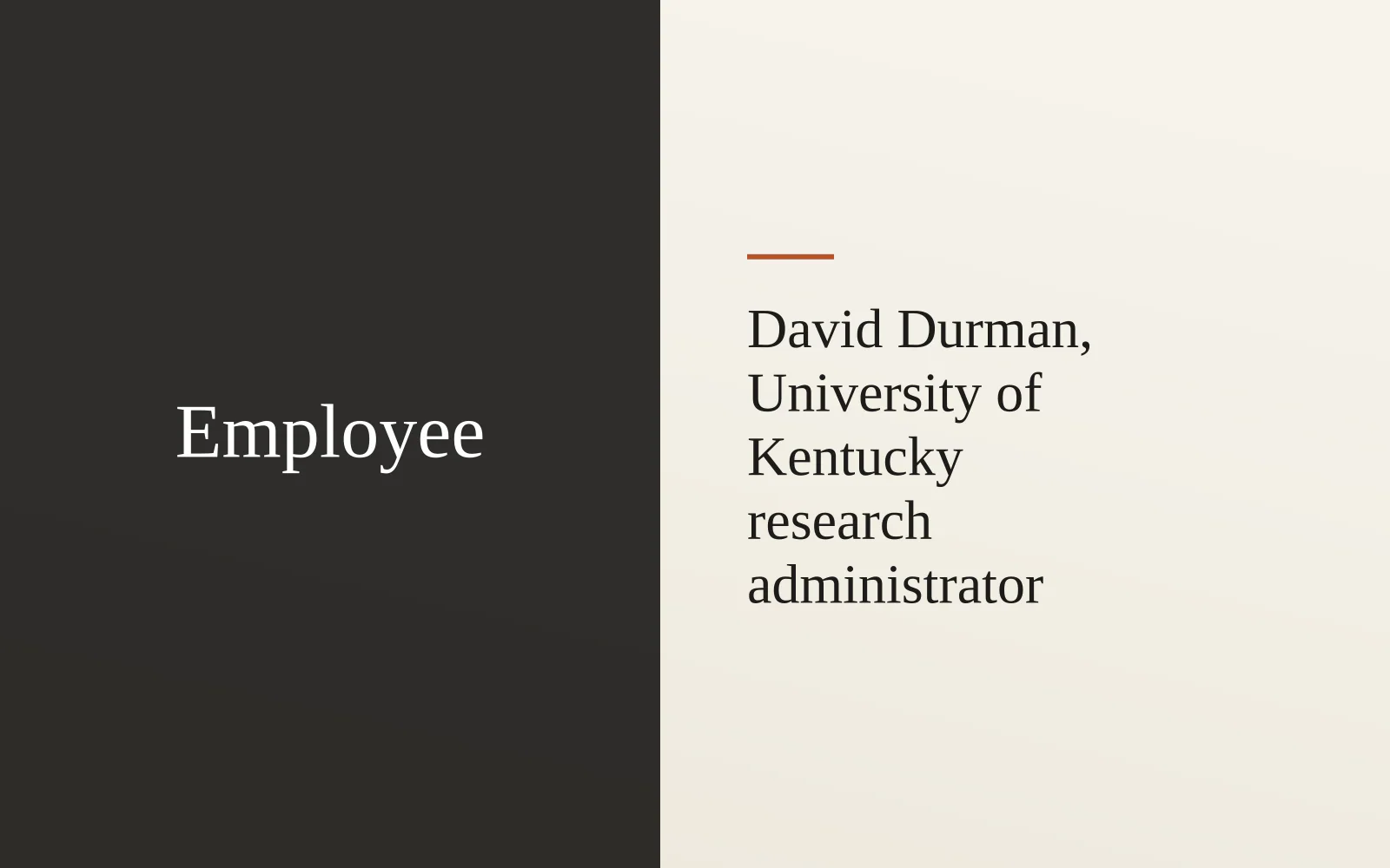 Headline-fact card, Employee: David Durman, University of Kentucky research administrator.